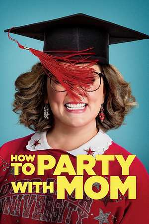 How To Party With Mom - Foto: TMDB