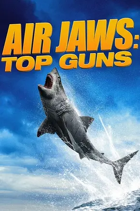 Air Jaws: Top Guns - Foto: TMDB Air Jaws: Top Guns - Foto: TMDB