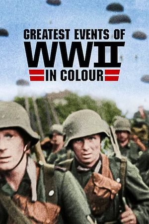 Greatest Events of World War II in Colour - Foto: TMDB