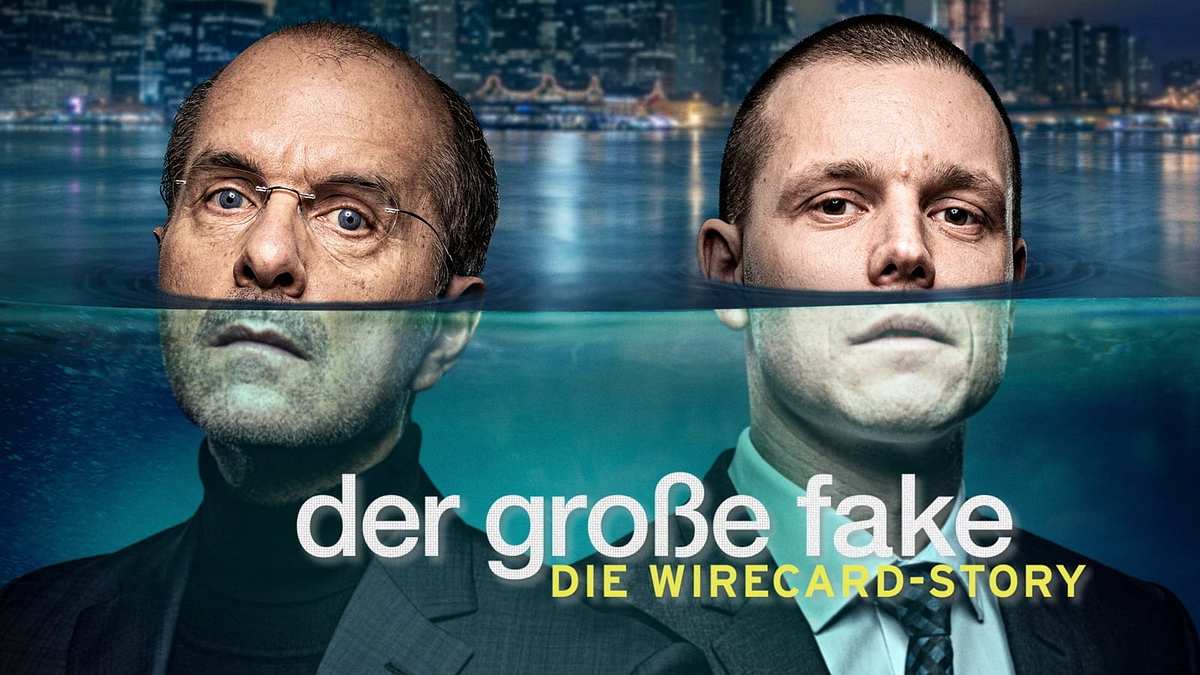 Der große Fake - Die Wirecard-Story Der große Fake - Die Wirecard-Story