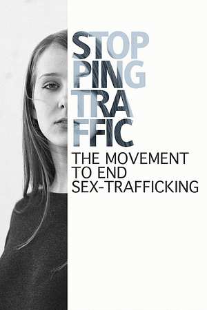 Stopping Traffic: The Movement to End Sex Trafficking - Foto: TMDB