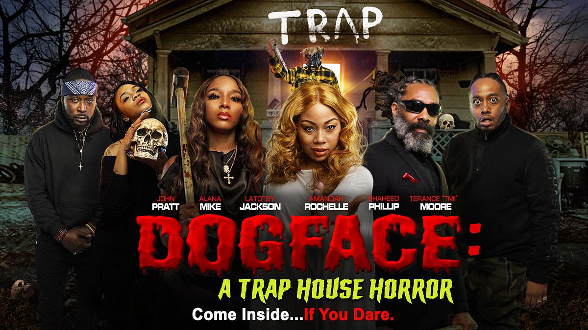 Dogface: A TrapHouse Horror