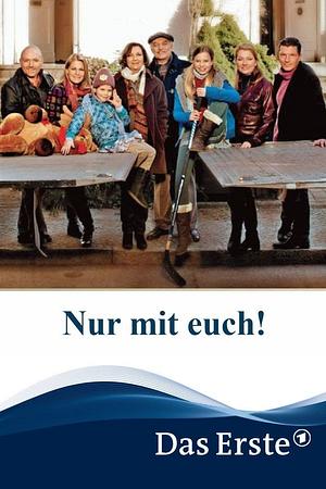 Nur mit euch! - Foto: TMDB