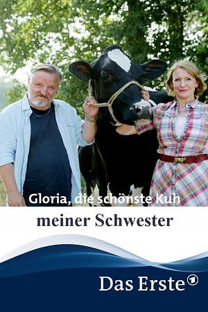 Gloria, die schönste Kuh meiner Schwester - Foto: TMDB