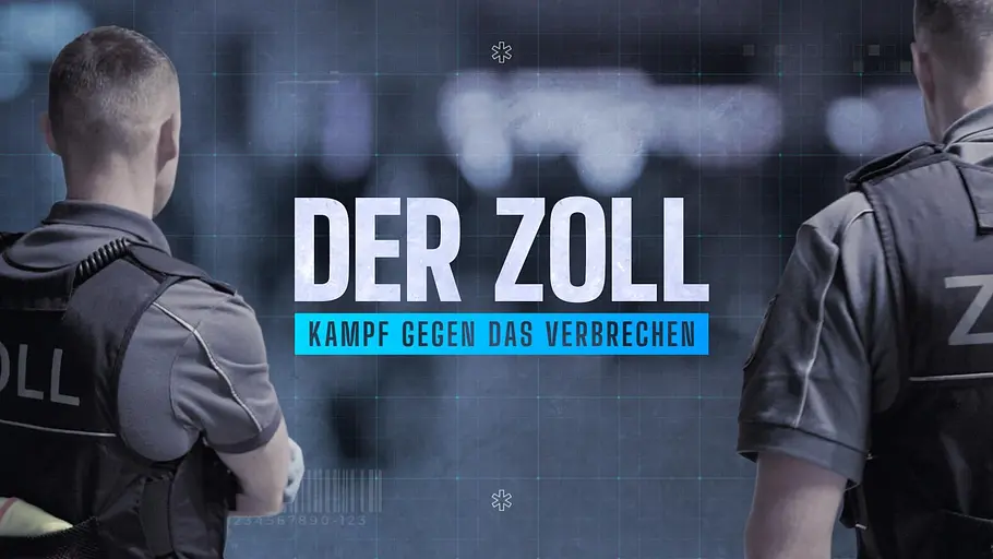Der Zoll - Kampf gegen das Verbrechen der zoll - kampf gegen das verbrechen