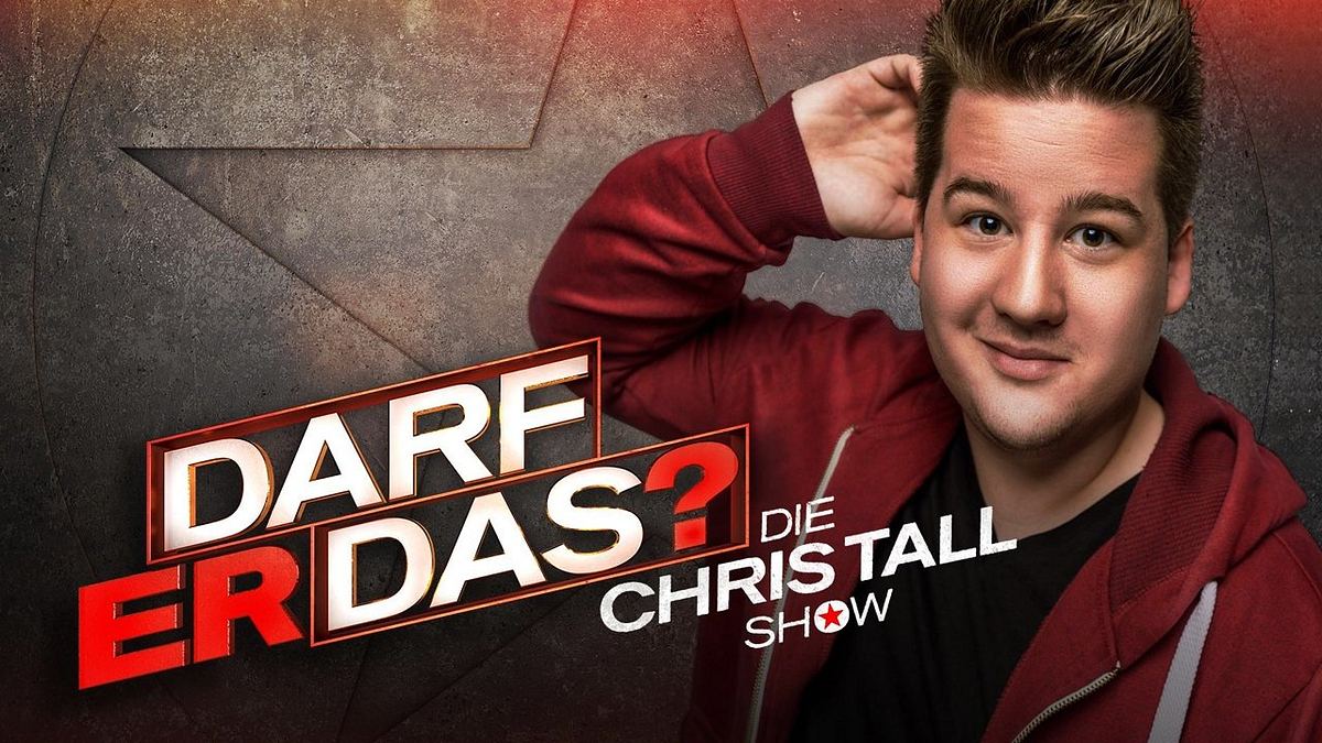 Darf er das? – Die Chris Tall Show Darf er das? – Die Chris Tall Show