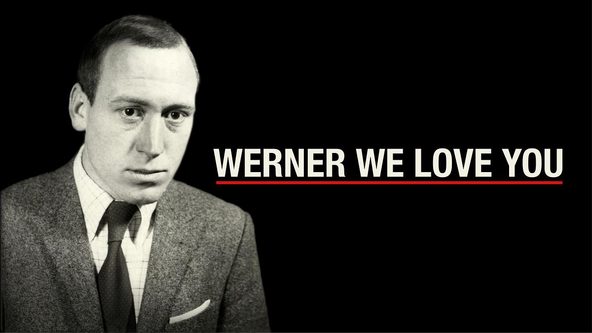 Werner We Love You Werner We Love You