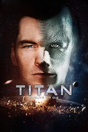Titan - Evolve or Die - Foto: TMDB Titan - Evolve or Die - Foto: TMDB