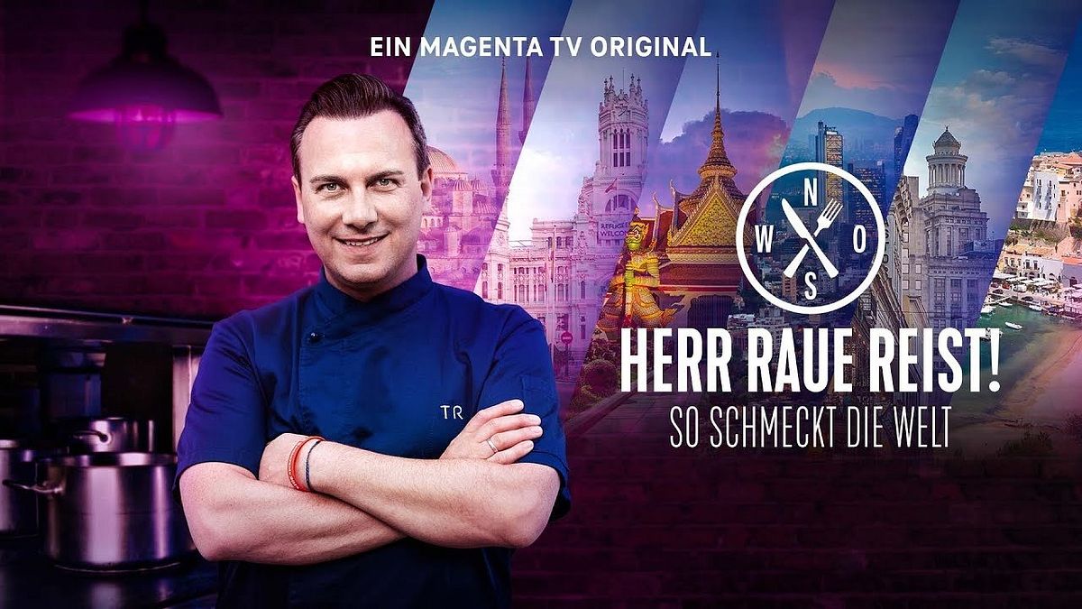 Herr Raue reist! So schmeckt die Welt Herr Raue reist! So schmeckt die Welt