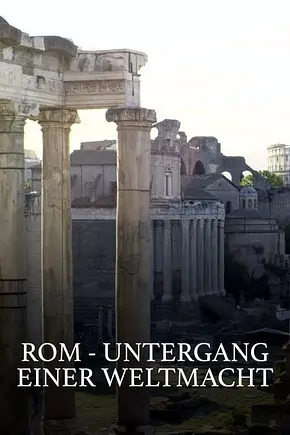 Rom - Untergang einer Weltmacht - Foto: TMDB