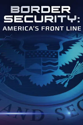 Border Security: America's Front Line - Foto: TMDB Border Security: America's Front Line - Foto: TMDB