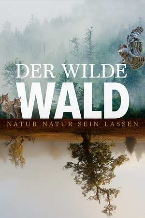 Der wilde Wald - Foto: TMDB