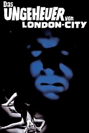 Das Ungeheuer von London City - Foto: TMDB
