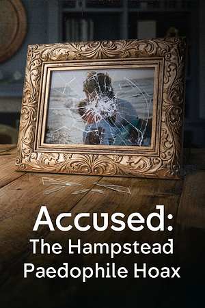 Beschuldigt - Die Pädophilie-Lüge von Hampstead - Foto: TMDB