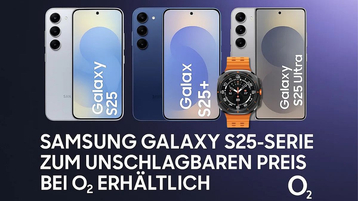 Samsung Galaxy S25, S25+ und S25 Ultra Samsung Galaxy S25, S25+ und S25 Ultra