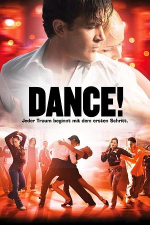 Dance! Jeder Traum beginnt mit dem ersten Schritt - Foto: TMDB