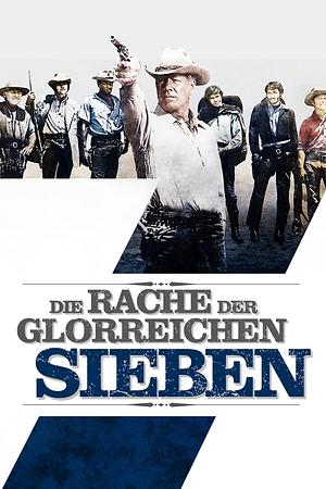 Die Rache der glorreichen Sieben - Foto: TMDB