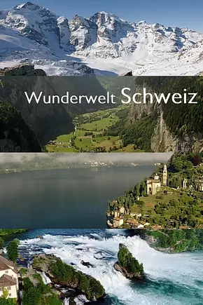 Wunderwelt Schweiz - Foto: TMDB