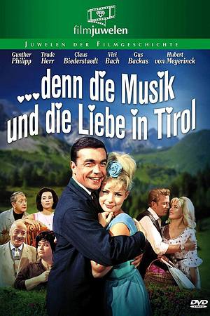 … denn die Musik und die Liebe in Tirol - Foto: TMDB … denn die Musik und die Liebe in Tirol - Foto: TMDB