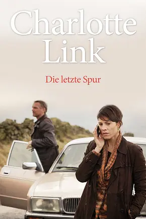 Charlotte Link - Die letzte Spur - Foto: TMDB Charlotte Link - Die letzte Spur - Foto: TMDB