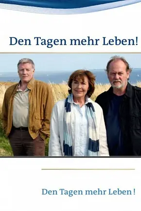 Den Tagen mehr Leben! - Foto: TMDB