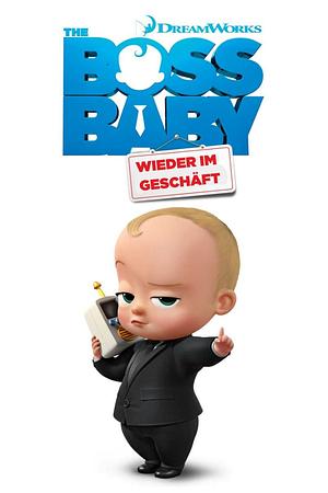 The Boss Baby: wieder im Geschäft - Foto: TMDB