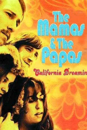 California Dreamin' - Die Geschichte von The Mamas & The Papas - Foto: TMDB