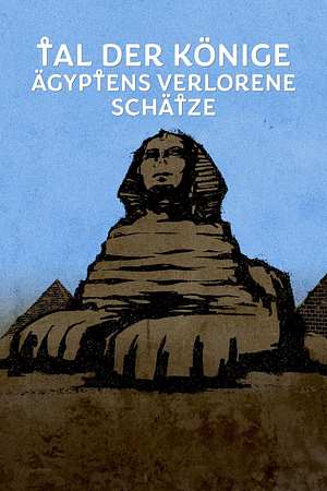Tal der Könige: Ägyptens verlorene Schätze - Foto: TMDB