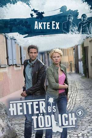 Heiter bis tödlich - Akte Ex - Foto: TMDB