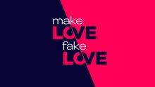 Make Love, Fake Love Logo - Foto: RLT