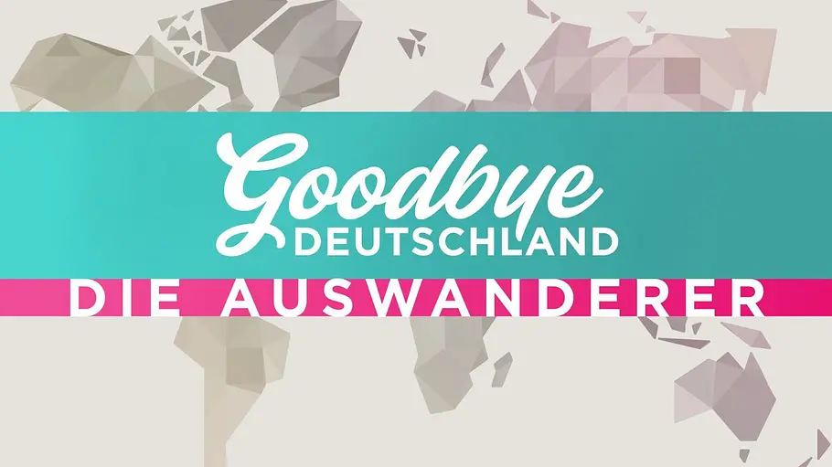 Manchmal steht das Schicksal dem privaten Glück im Weg. Logo zu Goodbye Deutschland: Die Auswanderer.