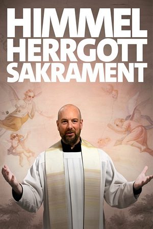 Himmel, Herrgott, Sakrament - Foto: TMDB