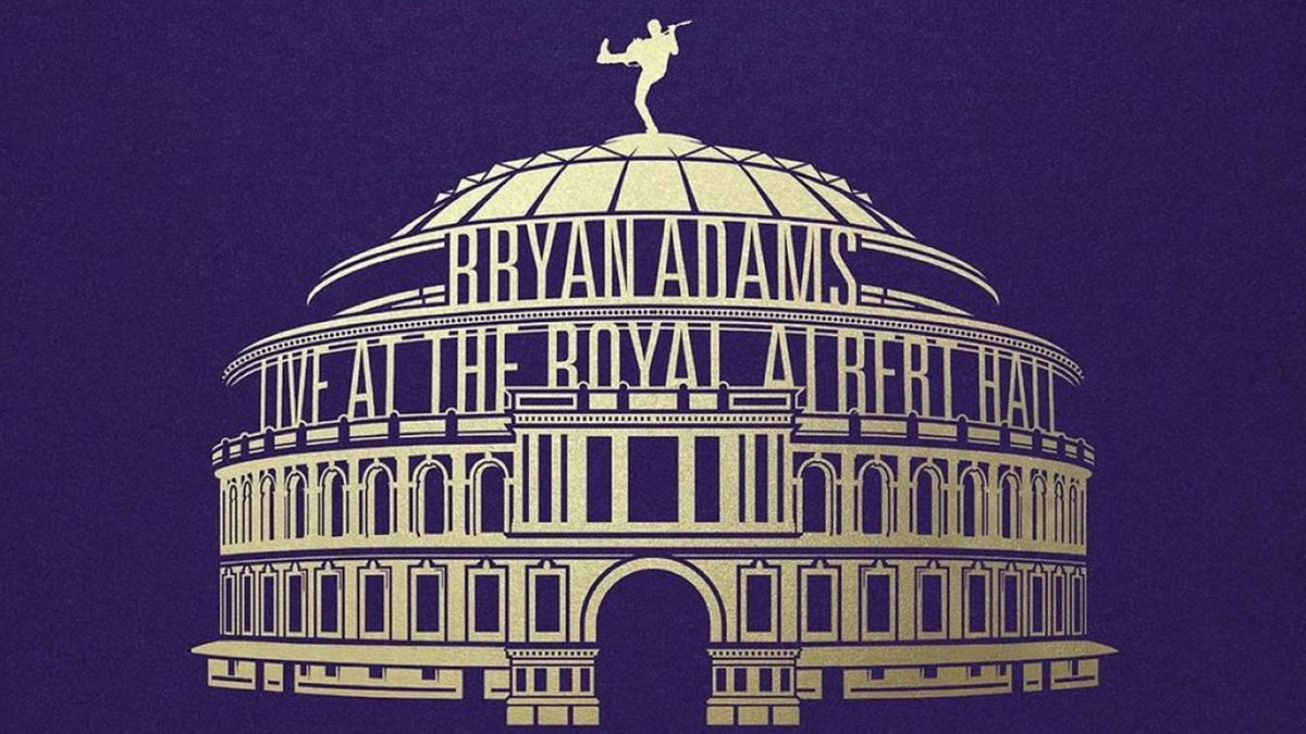 Bryan Adams: Live At The Royal Albert Hall Bryan Adams: Live At The Royal Albert Hall