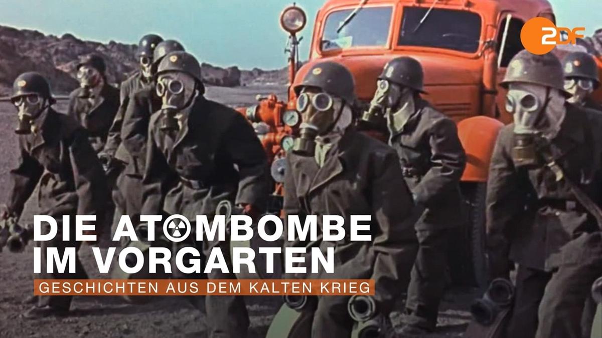 Die Atombombe im Vorgarten – Geschichten aus dem kalten Krieg Die Atombombe im Vorgarten – Geschichten aus dem kalten Krieg