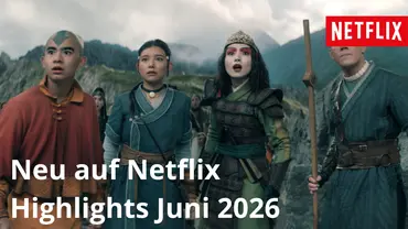 Eine Szene aus „Avatar – Der Herr der Elemente“ in der Aang, Katara, Suki und Sokka zu sehen sind. Darüber liegt ein Netflix-Logo und der Text „Neu auf Netflix Highlights Juni 2026“ - Foto: Collage: Netflix / TV Movie