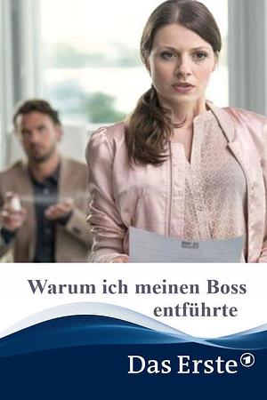 Warum ich meinen Boss entführte - Foto: TMDB