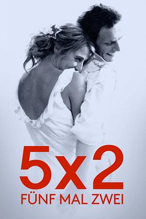 5x2 - Fünf mal Zwei - Foto: TMDB