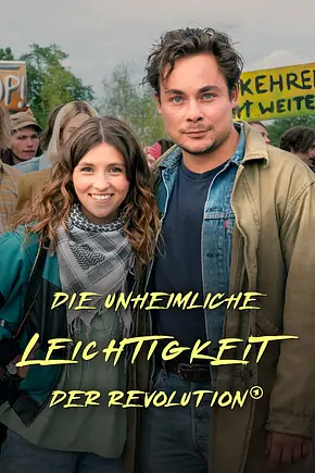 Die unheimliche Leichtigkeit der Revolution - Foto: TMDB Die unheimliche Leichtigkeit der Revolution - Foto: TMDB
