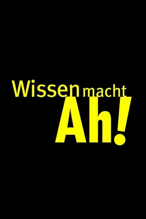 Wissen macht Ah! - Foto: TMDB