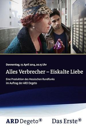 Alles Verbrecher: Eiskalte Liebe - Foto: TMDB