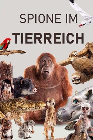 Spione im Tierreich - Foto: TMDB