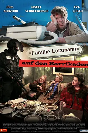 Familie Lotzmann auf den Barrikaden - Foto: TMDB Familie Lotzmann auf den Barrikaden - Foto: TMDB