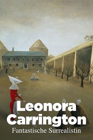 Leonora Carrington - Fantastische Surrealistin - Foto: TMDB