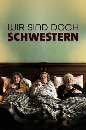 Wir sind doch Schwestern - Foto: TMDB