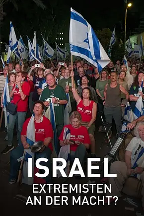 Israel - Extremisten an der Macht - Foto: TMDB