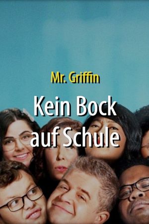 Mr. Griffin - Kein Bock auf Schule - Foto: TMDB