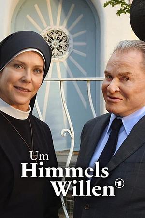 Um Himmels Willen - Foto: TMDB