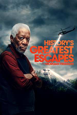 History's Greatest Escapes with Morgan Freeman - Foto: TMDB