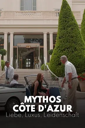 Mythos Côte d'Azur: Liebe, Luxus, Leidenschaft - Foto: TMDB Mythos Côte d'Azur: Liebe, Luxus, Leidenschaft - Foto: TMDB