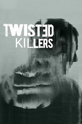 Twisted Killers - Foto: TMDB